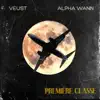 VEUST - Première classe (feat. Alpha Wann) - Single